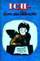 ICH - dann eine Weile nichts