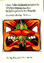 Mecklenburgisch-Vorpommersches Schimpfw&ouml;rterbuch